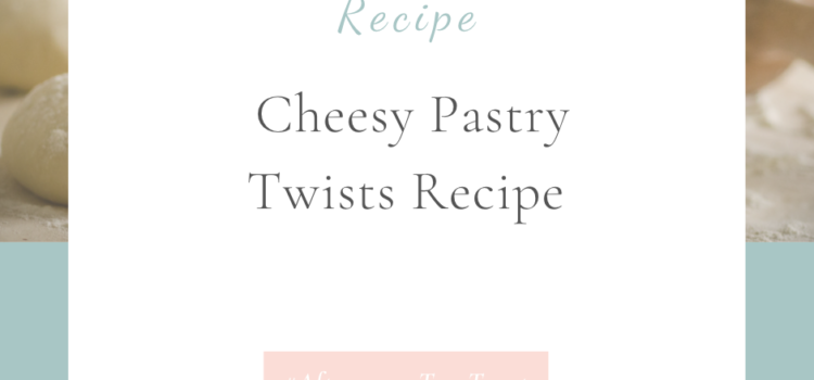 Easy Afternoon Tea Snack | Cheesy Pastry Twists Recipe